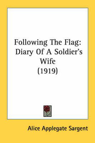 Cover image for Following the Flag: Diary of a Soldier's Wife (1919)