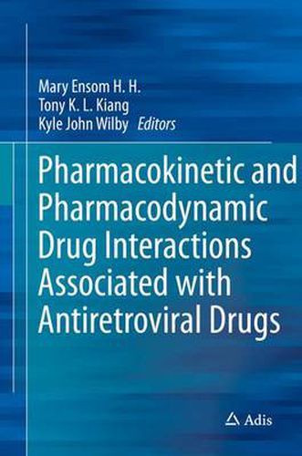 Pharmacokinetic and Pharmacodynamic Drug Interactions Associated with Antiretroviral Drugs