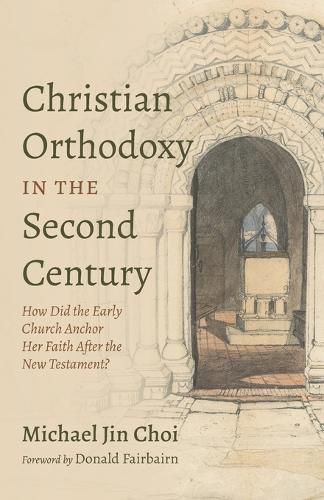 Cover image for Christian Orthodoxy in the Second Century