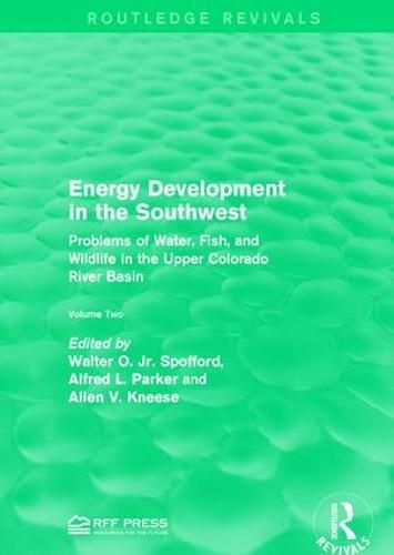 Cover image for Energy Development in the Southwest: Problems of Water, Fish, and Wildlife in the Upper Colorado River Basin