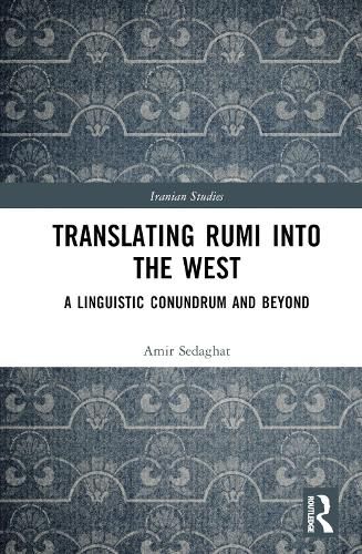 Translating Rumi into the West: A Linguistic Conundrum and Beyond