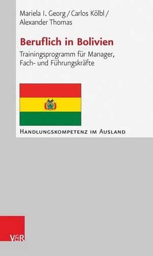 Cover image for Beruflich in Bolivien: Trainingsprogramm Fur Manager, Fach- Und Fuhrungskrafte