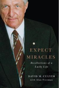 Cover image for Expect Miracles: Recollections of a Lucky Life