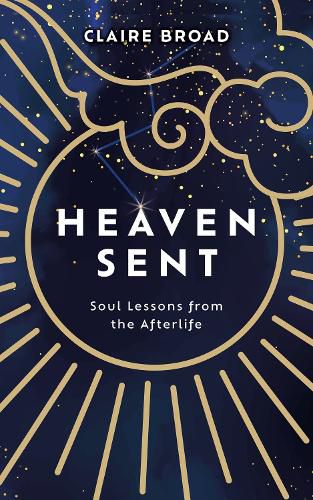 Cover image for Heaven Sent: Soul Lessons from the Afterlife