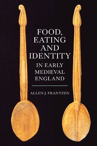 Cover image for Food, Eating and Identity in Early Medieval England