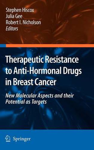 Cover image for Therapeutic Resistance to Anti-hormonal Drugs in Breast Cancer: New Molecular Aspects and their Potential as Targets