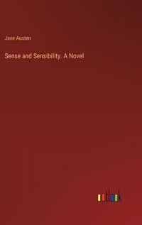 Cover image for Sense and Sensibility. A Novel