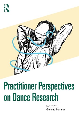 Cover image for Practitioner Perspectives on Dance Research