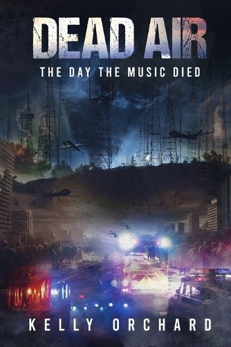 Cover image for Dead Air; The Day the Music Died