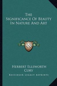 Cover image for The Significance of Beauty in Nature and Art