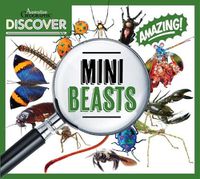Cover image for Australian Geographic Discover: Minibeasts