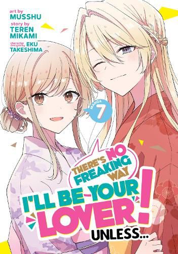 Cover image for There's No Freaking Way I'll be Your Lover! Unless... (Manga) Vol. 7