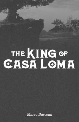 Cover image for The King of Casa Loma