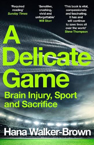 A Delicate Game: Brain Injury, Sport and Sacrifice