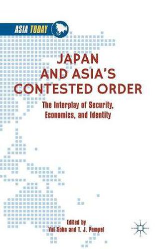 Cover image for Japan and Asia's Contested Order: The Interplay of Security, Economics, and Identity