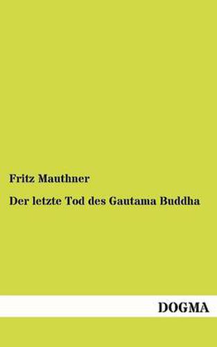 Cover image for Der letzte Tod des Gautama Buddha