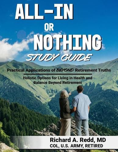 Cover image for All-In Or Nothing Beyond Retirement Study Guide: Practical Applications of Beyond Retirement Truths