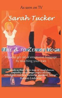 Cover image for The A to Zen of Yoga