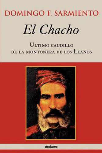 Cover image for El Chacho - Ultimo Caudillo De La Montonera De Los Llanos