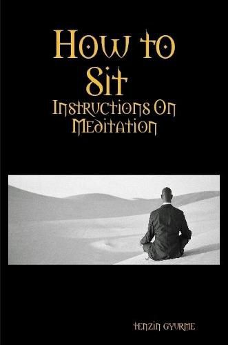 Cover image for How to Sit, Instructions on Meditation