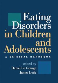 Cover image for Eating Disorders in Children and Adolescents: A Clinical Handbook