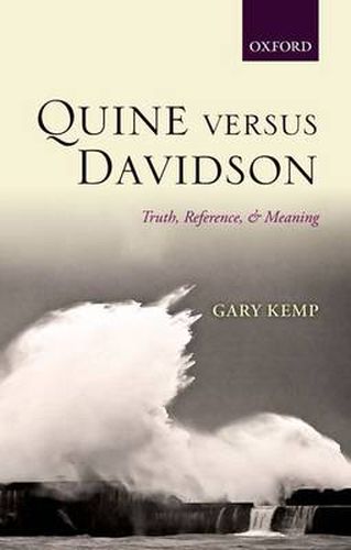 Cover image for Quine versus Davidson: Truth, Reference, and Meaning