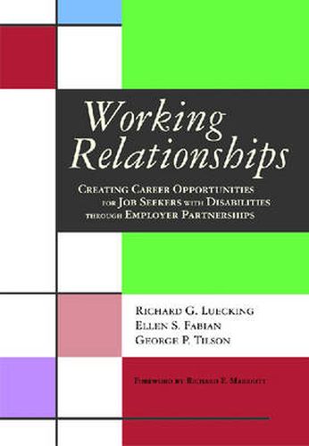 Cover image for Working Relationships: Creating Career Opportunities for Job Seekers with Disabilities through Employer Partnerships