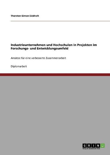 Cover image for Industrieunternehmen Und Hochschulen in Projekten Im Forschungs- Und Entwicklungsumfeld