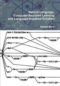 Cover image for Natural Language, Computer-Assisted Learning and Language-Impaired Children