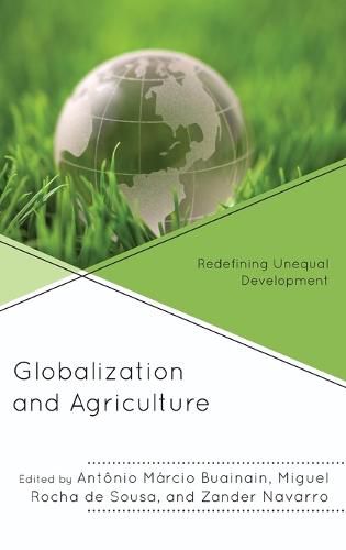 Globalization and Agriculture: Redefining Unequal Development