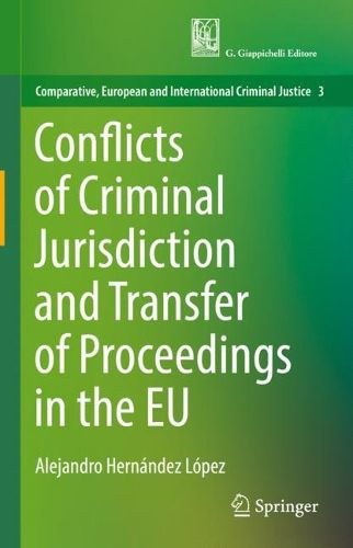 Cover image for Conflicts of Criminal Jurisdiction and Transfer of Proceedings in the EU