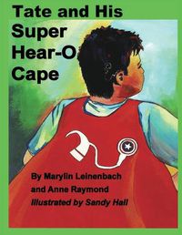 Cover image for Tate and His Super Hear-O Cape