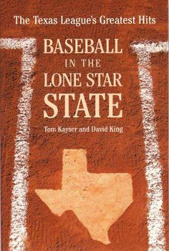 Cover image for Baseball in the Lone Star State: The Texas League's Greatest Hits