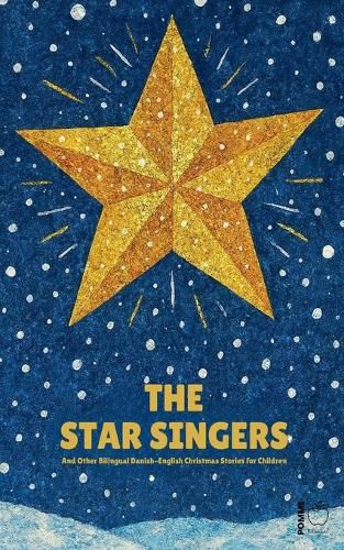 Cover image for The Star Singers And Other Bilingual Danish-English Christmas Stories for Children
