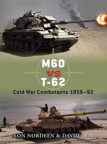 Cover image for M60 vs T-62: Cold War Combatants 1956-92