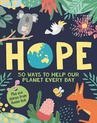 Cover image for HOPE: 50 Ways to Help Our Planet Every Day