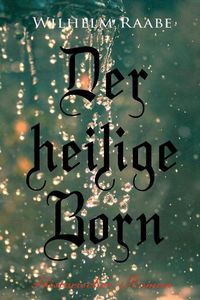 Cover image for Der heilige Born: Historischer Roman