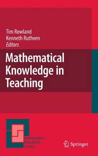 Cover image for Mathematical Knowledge in Teaching