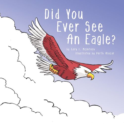 Cover image for Did You Ever See an Eagle?