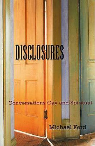 Cover image for Disclosures: Conversations Gay and Spiritual