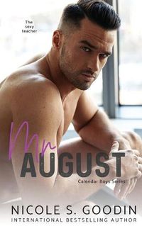 Cover image for Mr. August: A Student/Teacher Romance