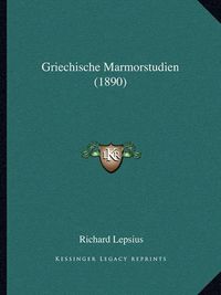 Cover image for Griechische Marmorstudien (1890)