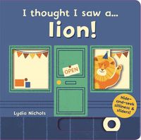 Cover image for I thought I saw a... lion!