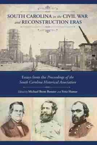 Cover image for South Carolina in the Civil War and Reconstruction Eras: Essays from the Proceedings of the South Carolina Historical Association