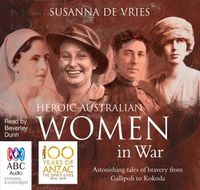 Cover image for Heroic Australian Women In War