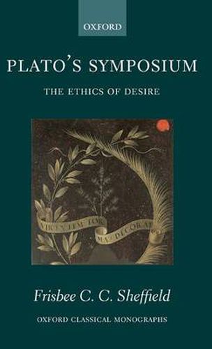Cover image for Plato's  Symposium: the Ethics of Desire