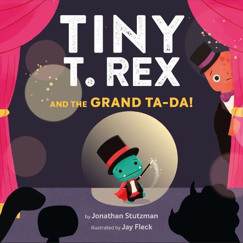 Cover image for Tiny T. Rex and the Grand Ta-Da!