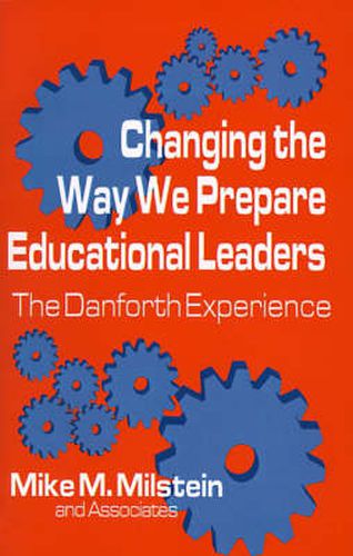 Changing the Way We Prepare Educational Leaders: The Danforth Experience