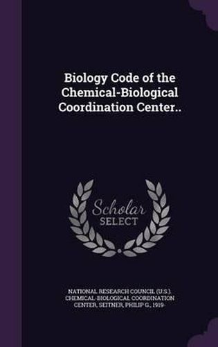Cover image for Biology Code of the Chemical-Biological Coordination Center..