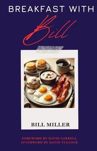 Cover image for Breakfast with Bill